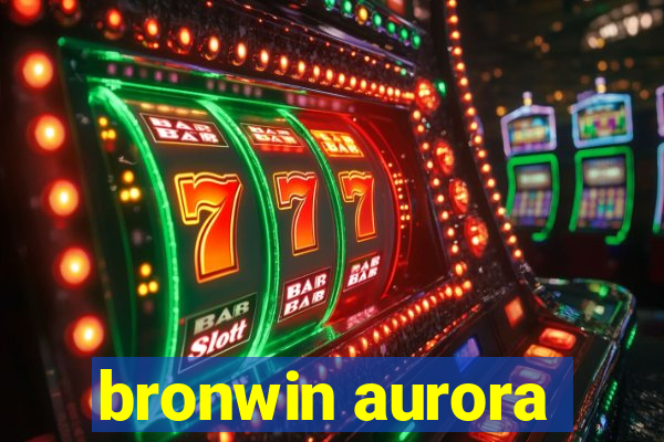 bronwin aurora